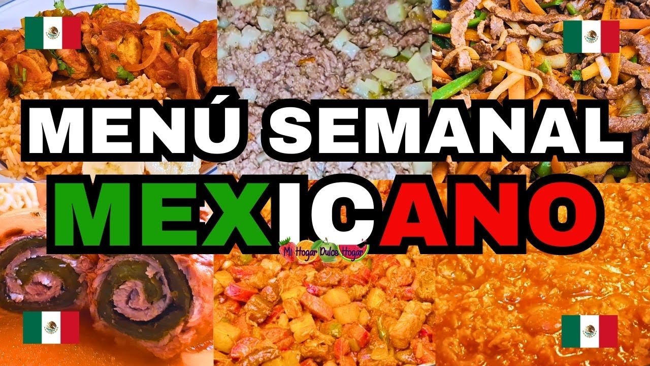 🇲🇽 MEN&Uacute; SEMANAL MEXICANO 🇲🇽: F&aacute;cil, R&aacute;pido y Delicioso #mihogardulcehogar #recetasmexicanas