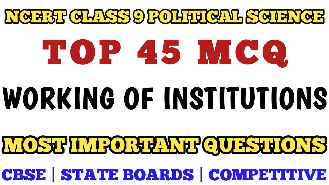 Best MCQ Working of institutions class 9 | Mcq class 9 civics chapter 4 