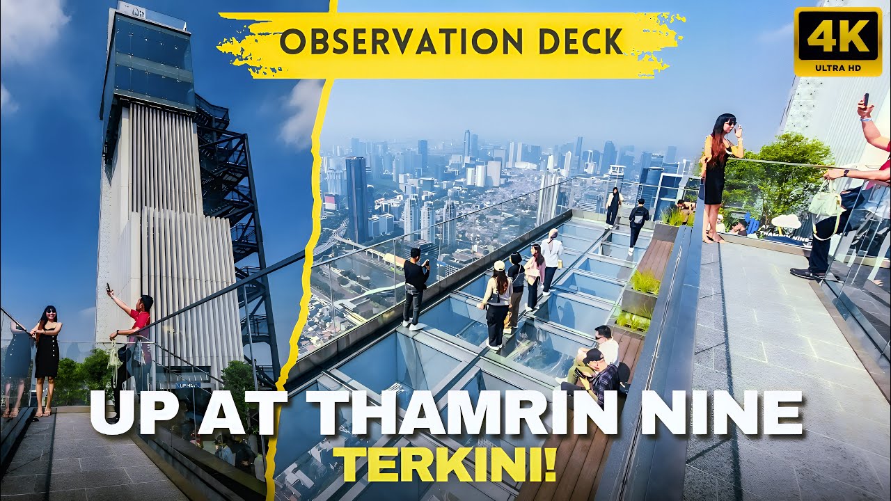 TERKINI‼️ Up at THAMRIN NINE Observation Deck Tertinggi di Indonesia‼️Walking Around 2025