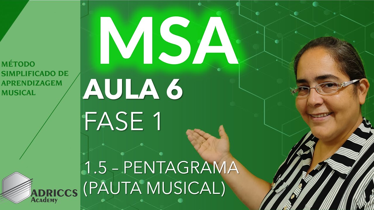 {MSA CCB} Aula 6 - #FASE1 - 1.5 PENTAGRAMA - PAUTA MUSICAL