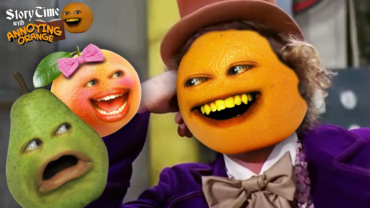 Annoying Orange - Storytime: Charlie and the Chocolate Factory!