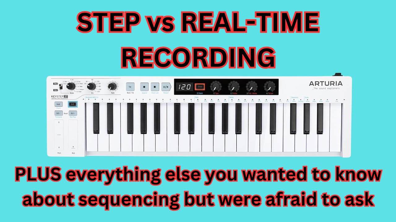 HOW to SEQUENCE the Arturia Keystep 37 - Fully Explained !