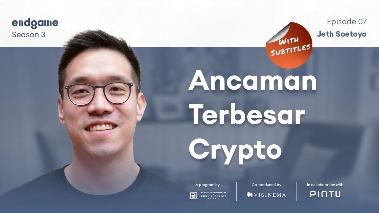 Crypto Kian Booming, Pahami Isu Fundamental Ini - Jeth Soetoyo (CEO Pintu) | Endgame #59