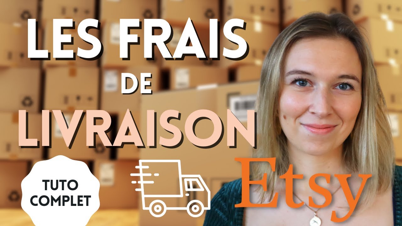 Comment fixer les frais de livraison sur Etsy et les encoder correctement ? Tuto complet !