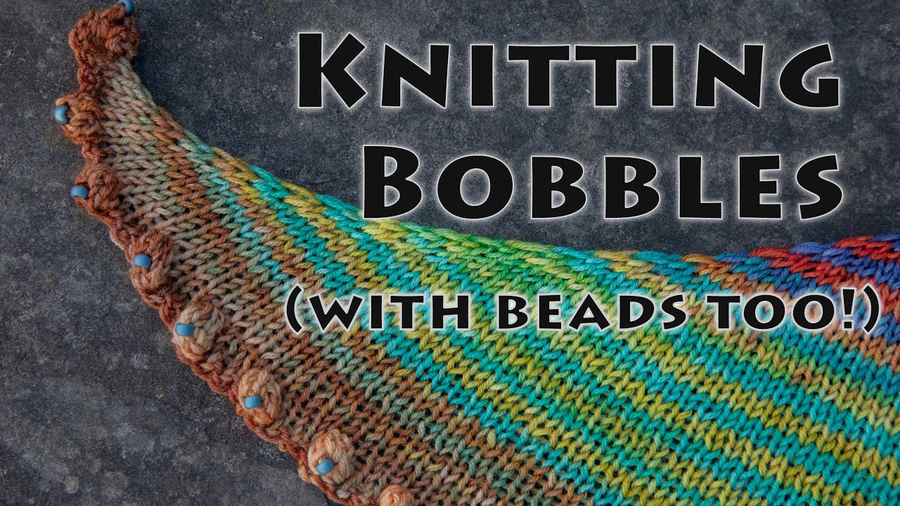#KnitTip : Learn how to knit bobbles the easy way! (with beads too!)