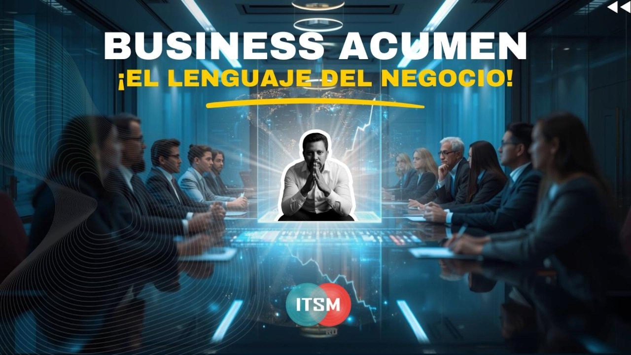 Business Acumen para TI: cómo influir y hablar negocio