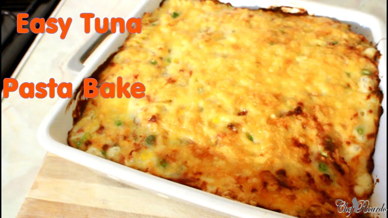 Easy Tuna Pasta Bake With Cheese Sauce | Recipes By Chef Ricardo