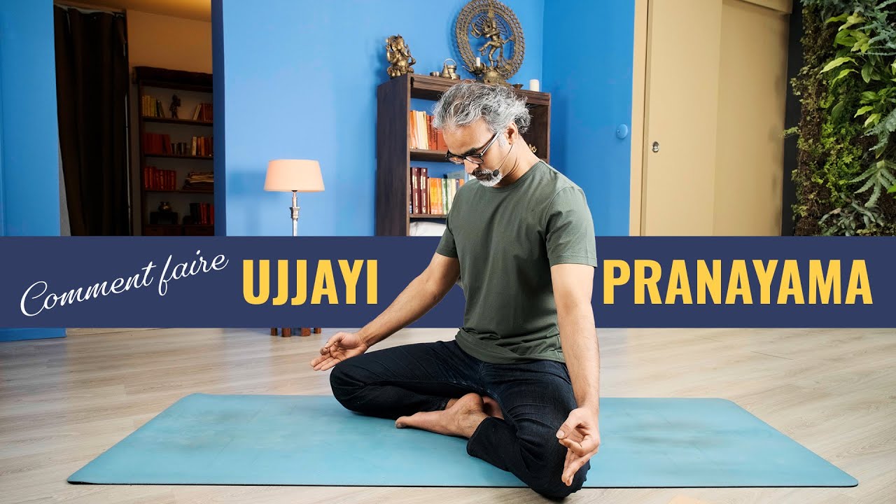 Comment faire Ujjayi Pranayama