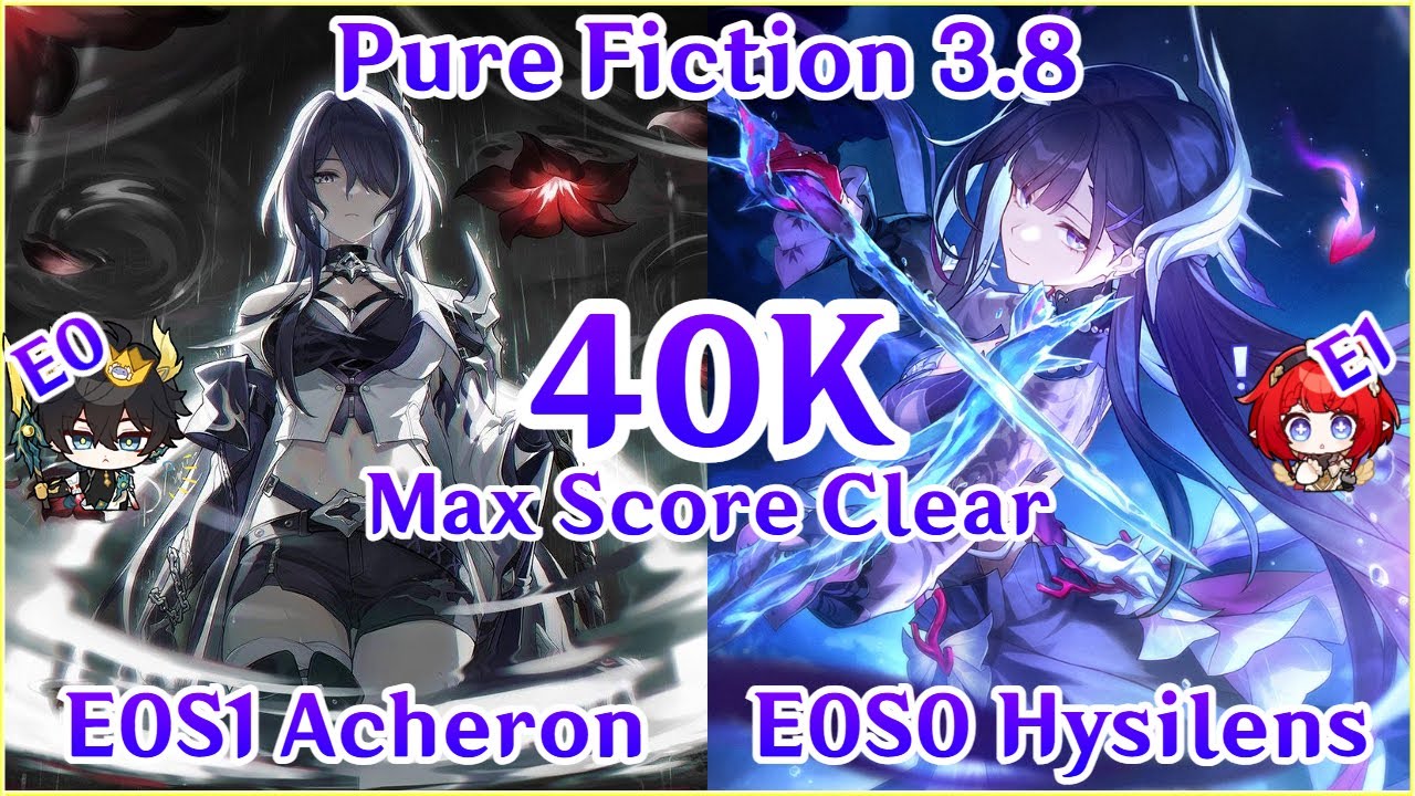 3.8 Pure Fiction 4 - E0S1 Acheron 40K Max Score Clear Showcase | Honkai Star Rail