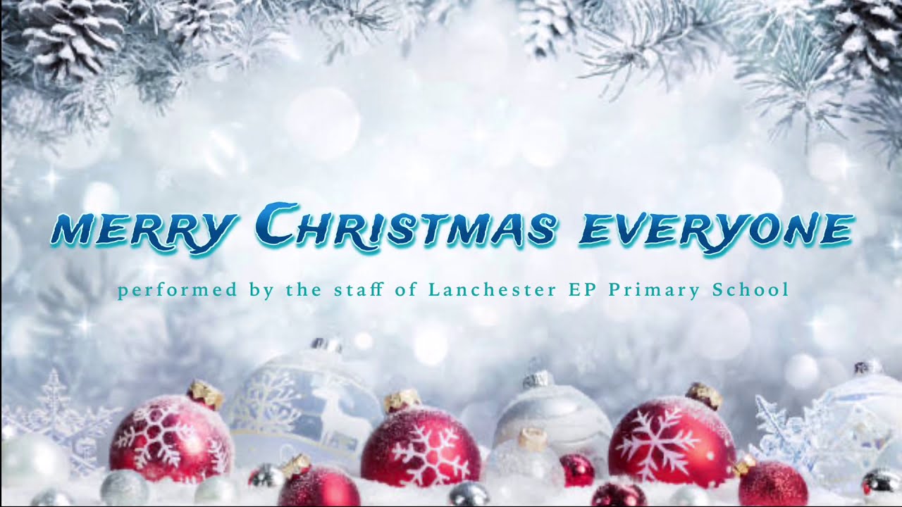 Lanchester EP Staff - ‘Merry Christmas Everyone’