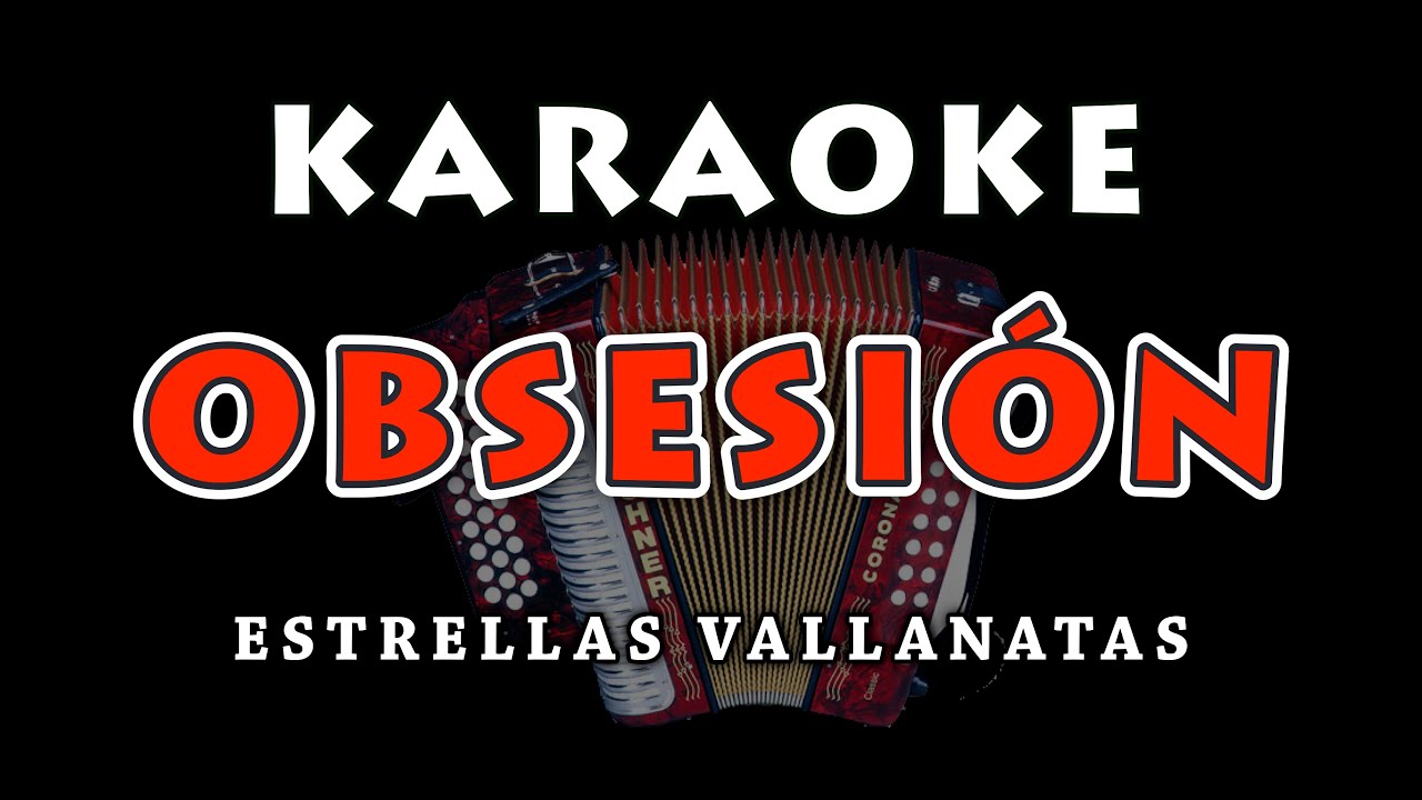 Obsesión - Estrellas Vallenatas | Karaoke Vallenato (Tonalidad original)