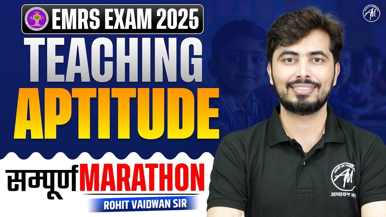 EMRS EXAM 2025 : TEACHING APTITUDE MARATHON Class by Rohit Vaidwan Sir