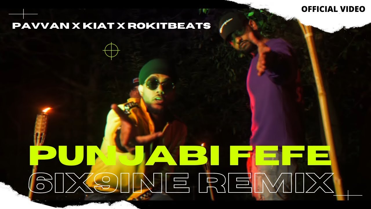 PUNJABI FEFE - PAVVAN | KIAT | ROKITBEATS