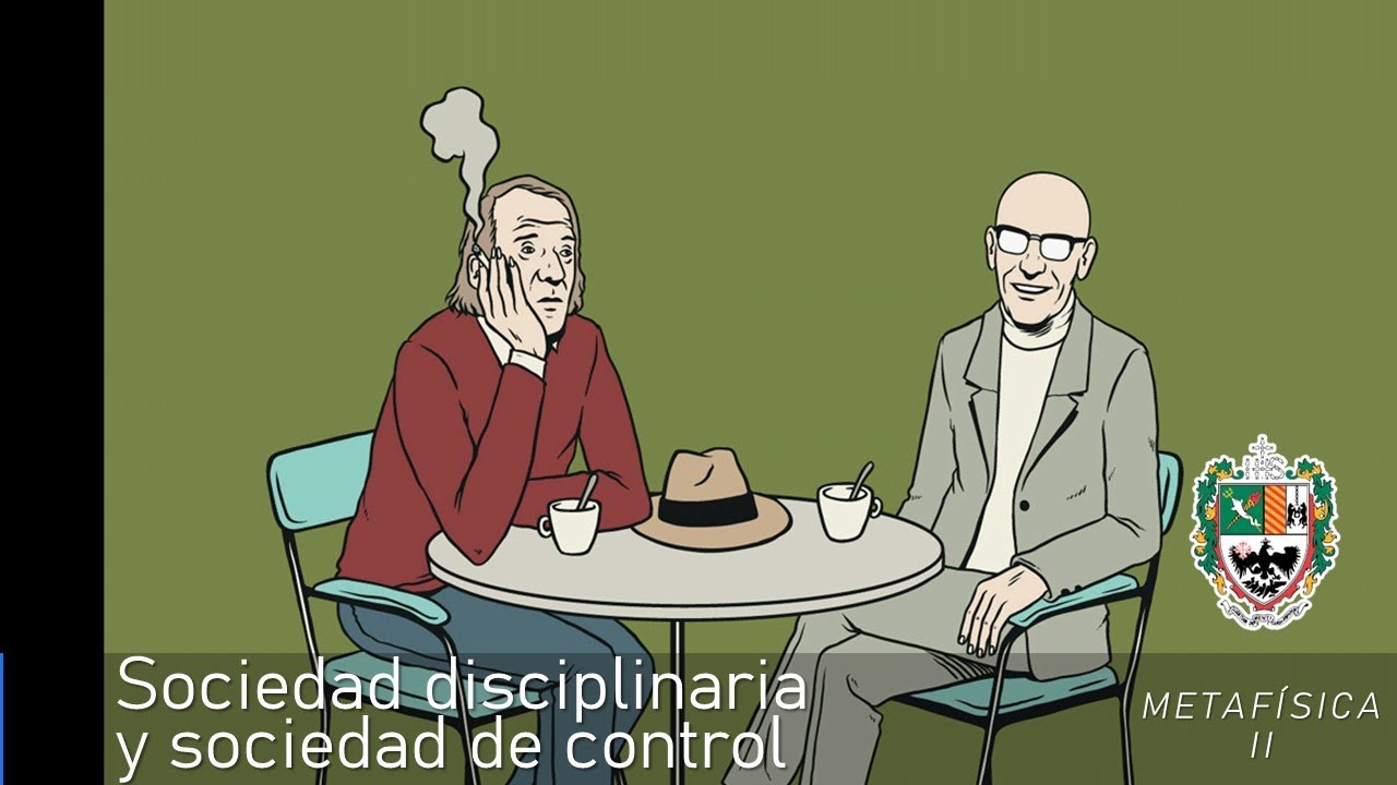 Sociedad disciplinaria y sociedad de control (Metafísica II) [USAL]
