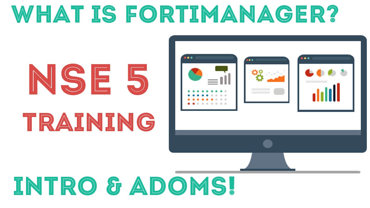 Fortinet - FortiManager/NSE5 - Introduction & ADOMS. 01