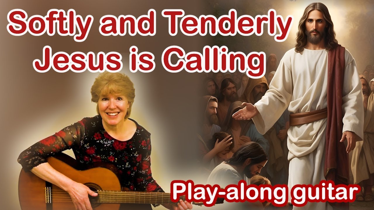 Softly And Tenderly Jesus is Calling (Play Along Guitar)