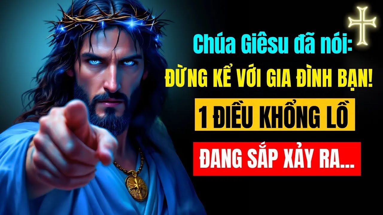 ⚠️ CHÚA NÓI: “CÓ MỘT ĐIỀU GÌ ĐÓ TO LỚN SẮP XẢY RA… NHƯNG CON PHẢI GIẤU VỚI GIA ĐÌNH CON!”