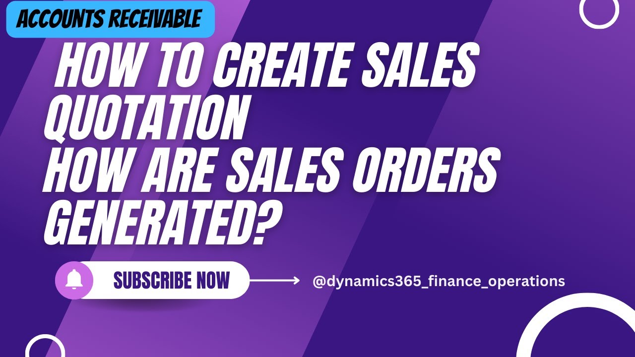How to create sales quotation How are sales orders generated  in D365 F&O?