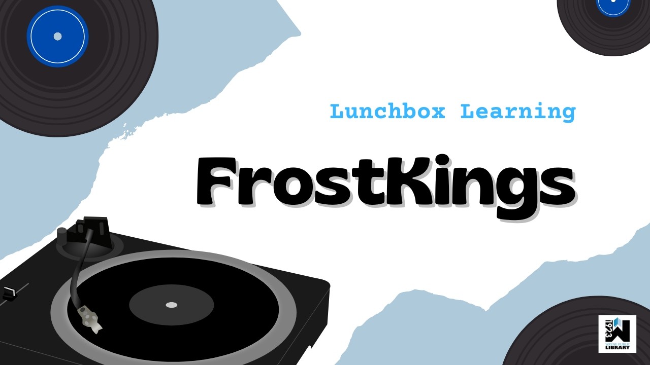 Lunchbox Learning: FrostKings