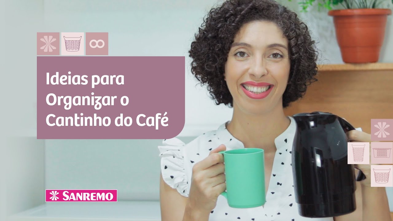 Ideias Para Organizar o Cantinho do Café | Dicas Sanremo