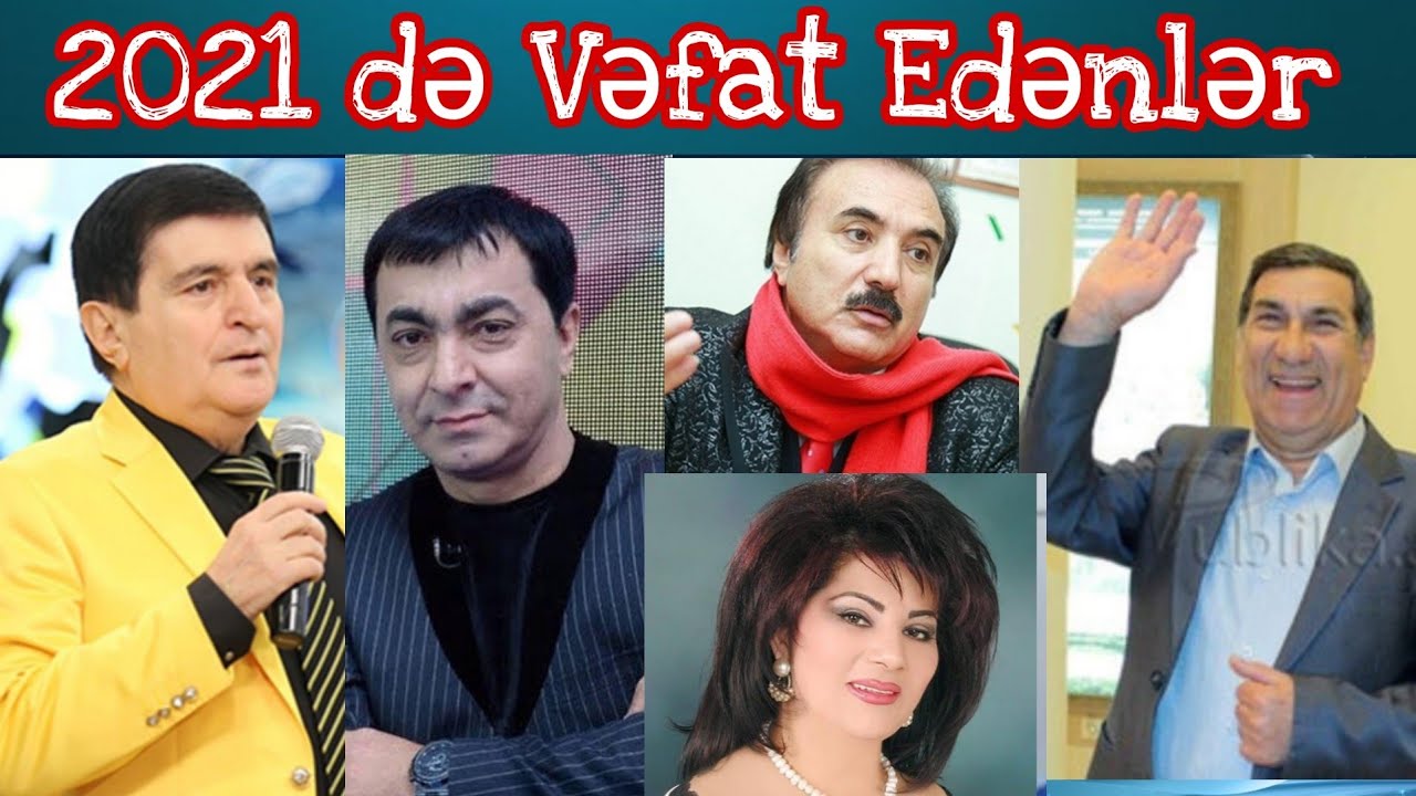 Bu il onları itirdik /  Dünyasını dəyişən Məhşurlar