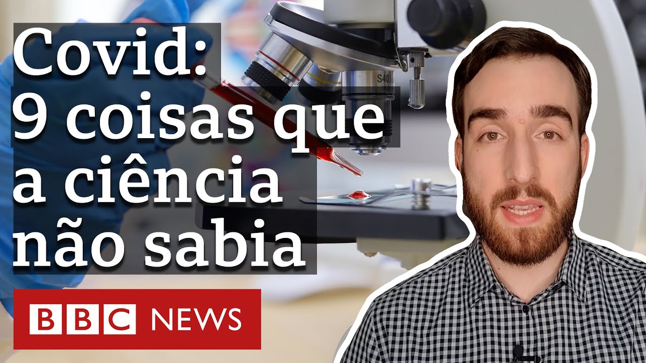 Pandemia: 9 coisas que a ciência aprendeu sobre a covid-19