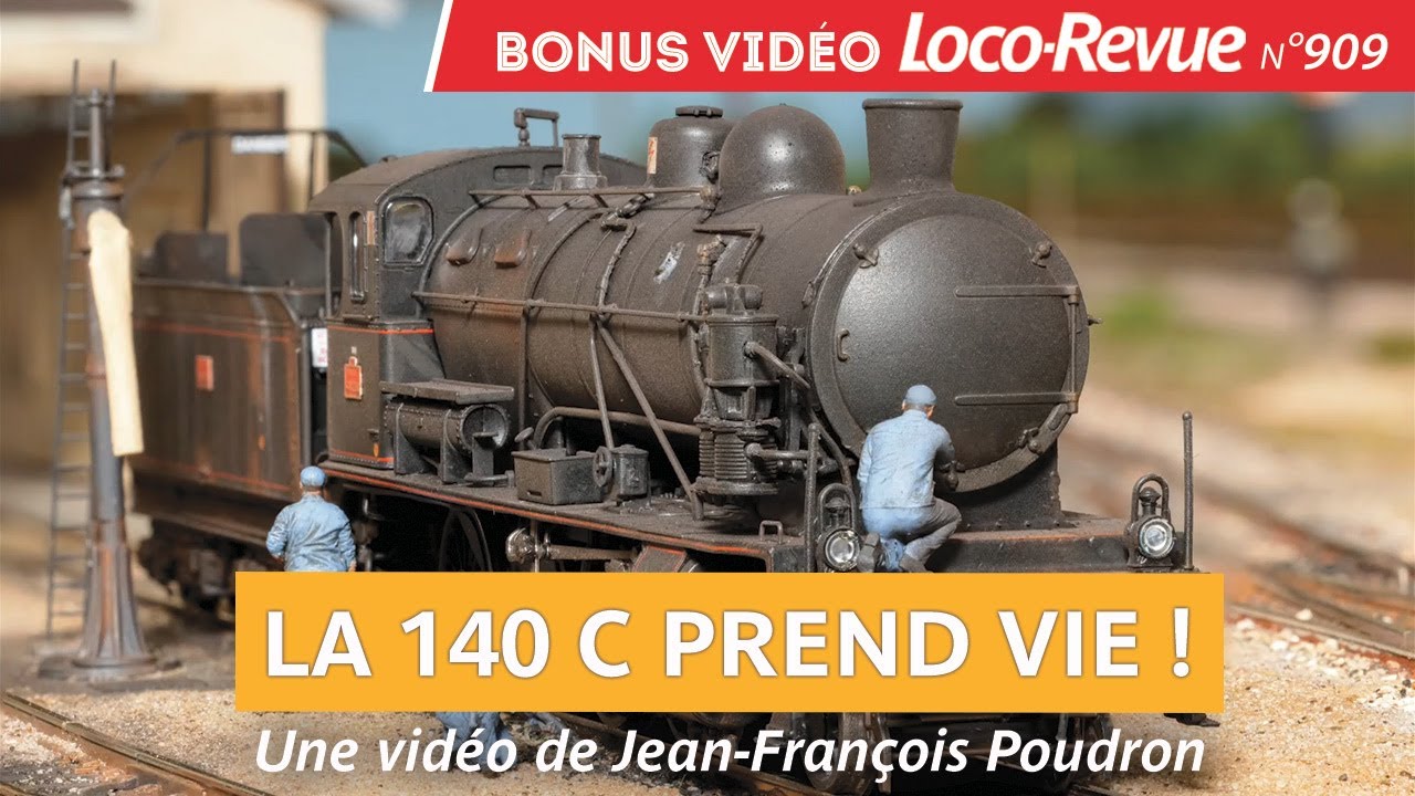 La locomotive 140C Jouef prend vie ! Par Jean-François Poudron - Complément à Loco-Revue n°909