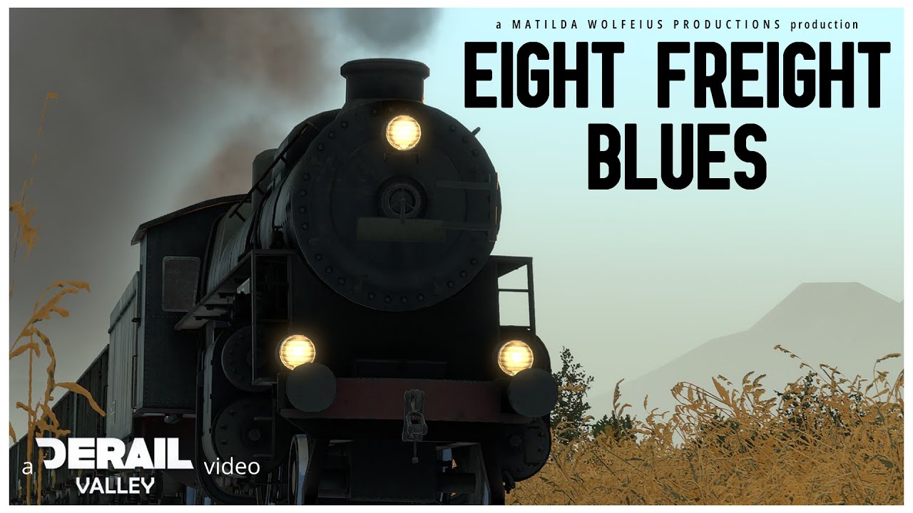 [Derail Valley] Eight Freight Blues - Dave Goulder
