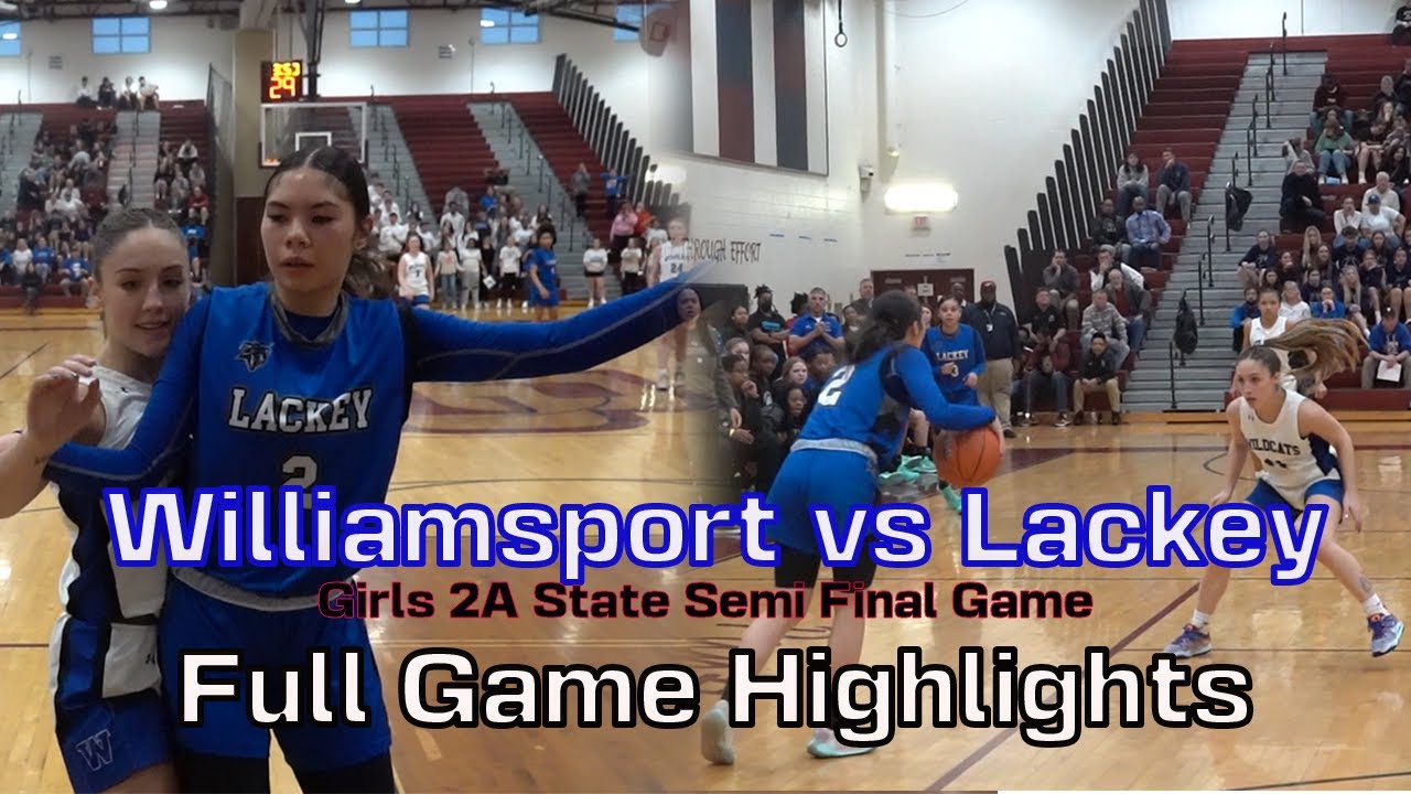 Lackey vs Williamsport | Girls 2A State Semi Final Game | Full Highlights
