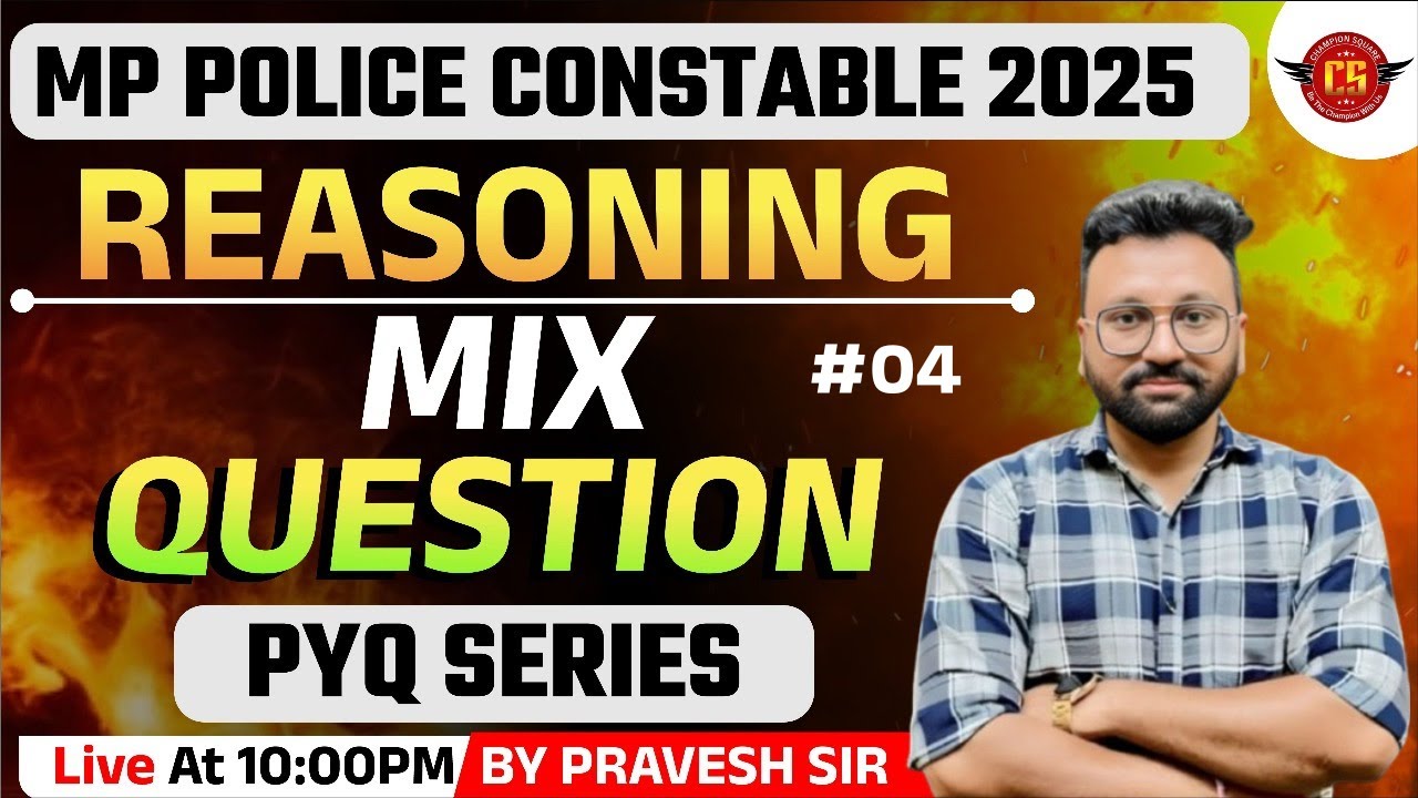 MP Police Constable 2025 | रीजनिंग Mix Question🔥| Reasoning for MP Police 2025 | By Pravesh Sir
