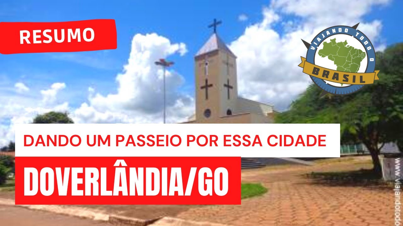 Doverl&acirc;ndia/GO - Viajando Todo o Brasil