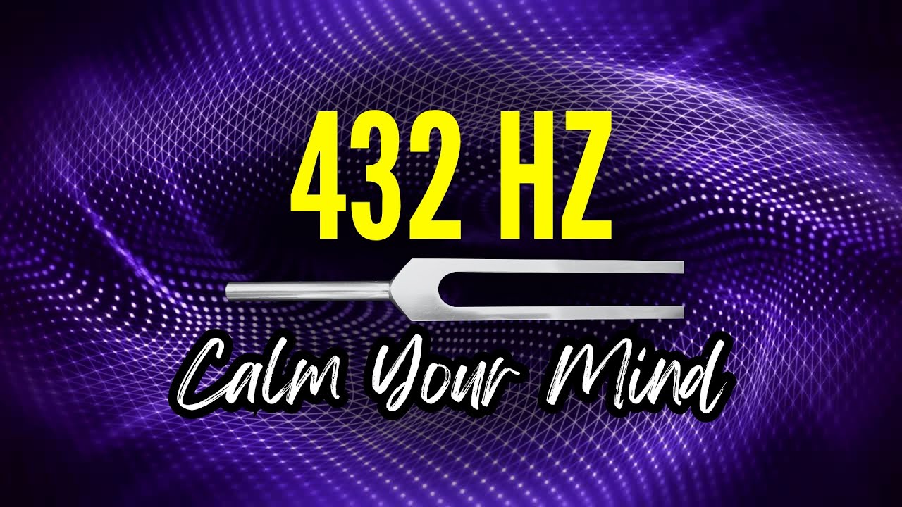 Healing Frequency 432 Hz Tuning Fork  Deepest Healing, Calm the Mind and Reduce Stress