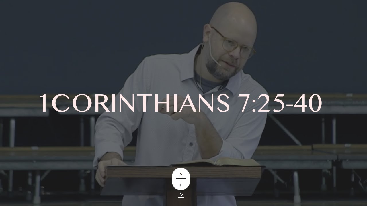 How Do Christians Make Big Decisions? | 1Corinthians 7:25-40