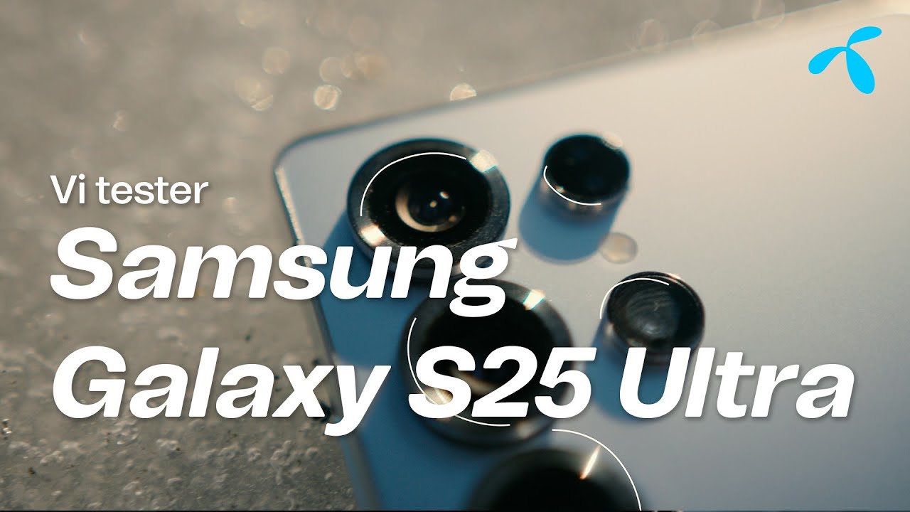 Test: Samsung Galaxy S25 Ultra | Telenor Norge
