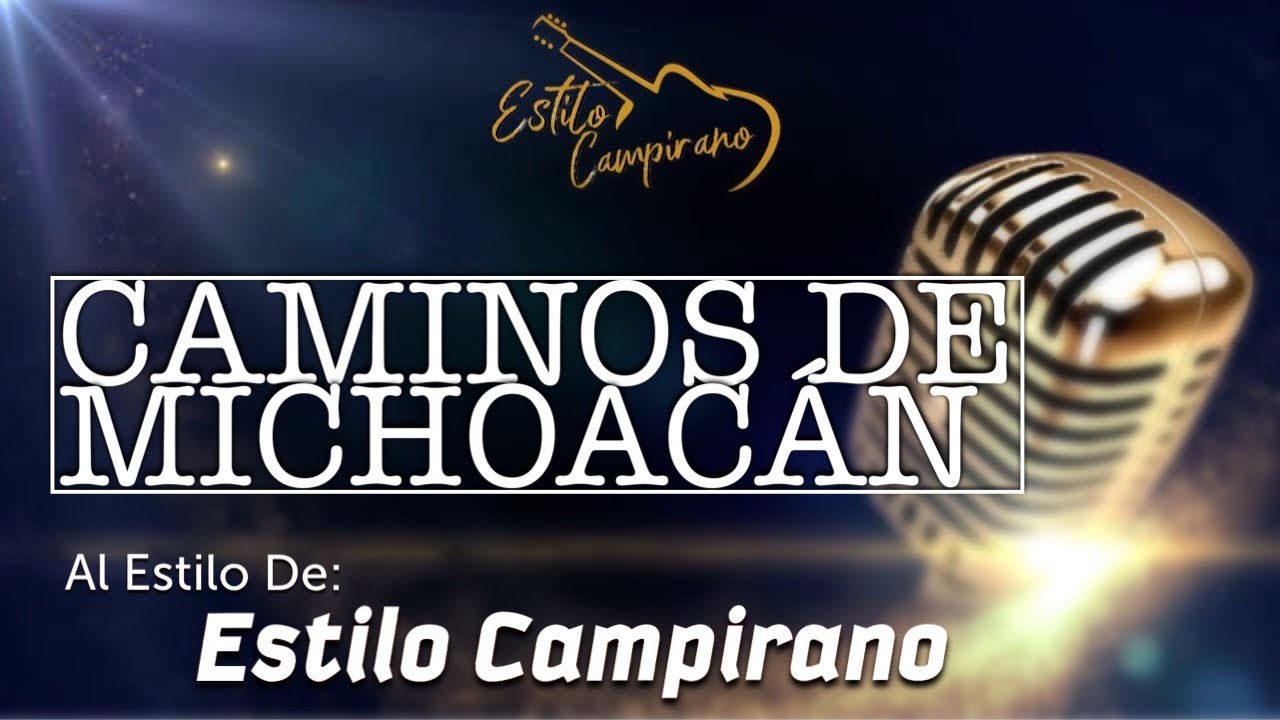 Caminos De Michoacan - KARAOKE - Estilo Campirano