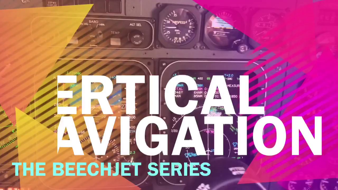 The Beechjet Series: Vertical Navigation