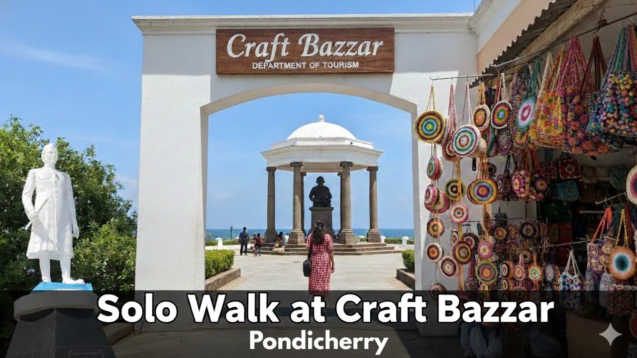 Solo Walk at Craft Bazaar 😁🚶🔥 | PONDICHERRY