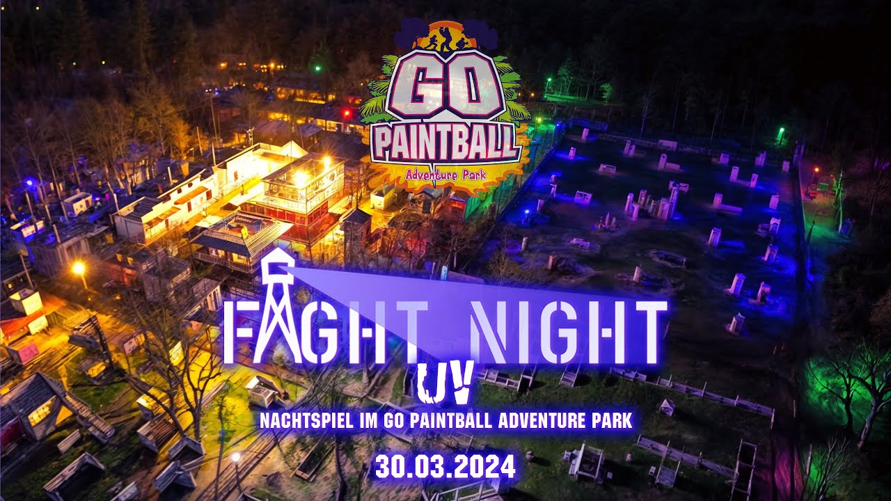 Paintball Action: FIGHT NIGHT - UV 30.03.2024 | GO PAINTBALL ADVENTURE PARK