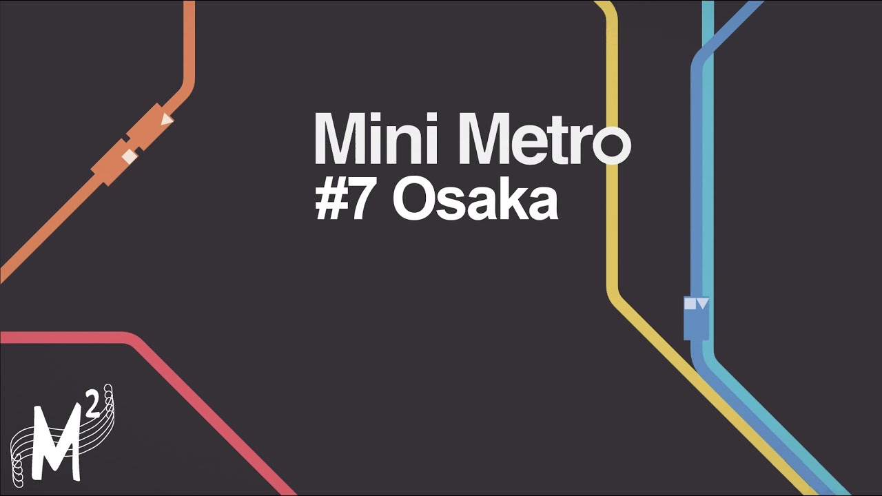 Matt Plays: Mini Metro - Episode 7 [Osaka]