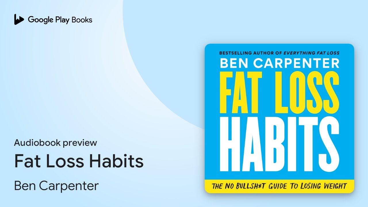 Fat Loss Habits: THE SUNDAY TIMES BESTSELLER by Ben Carpenter &middot; Audiobook preview