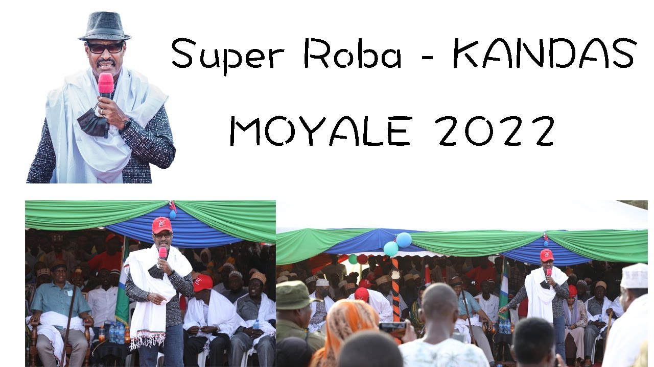 Super ROBA ROASTS THE REST AT SOLOLO - KANDAS FOR MOYALE MP 2022