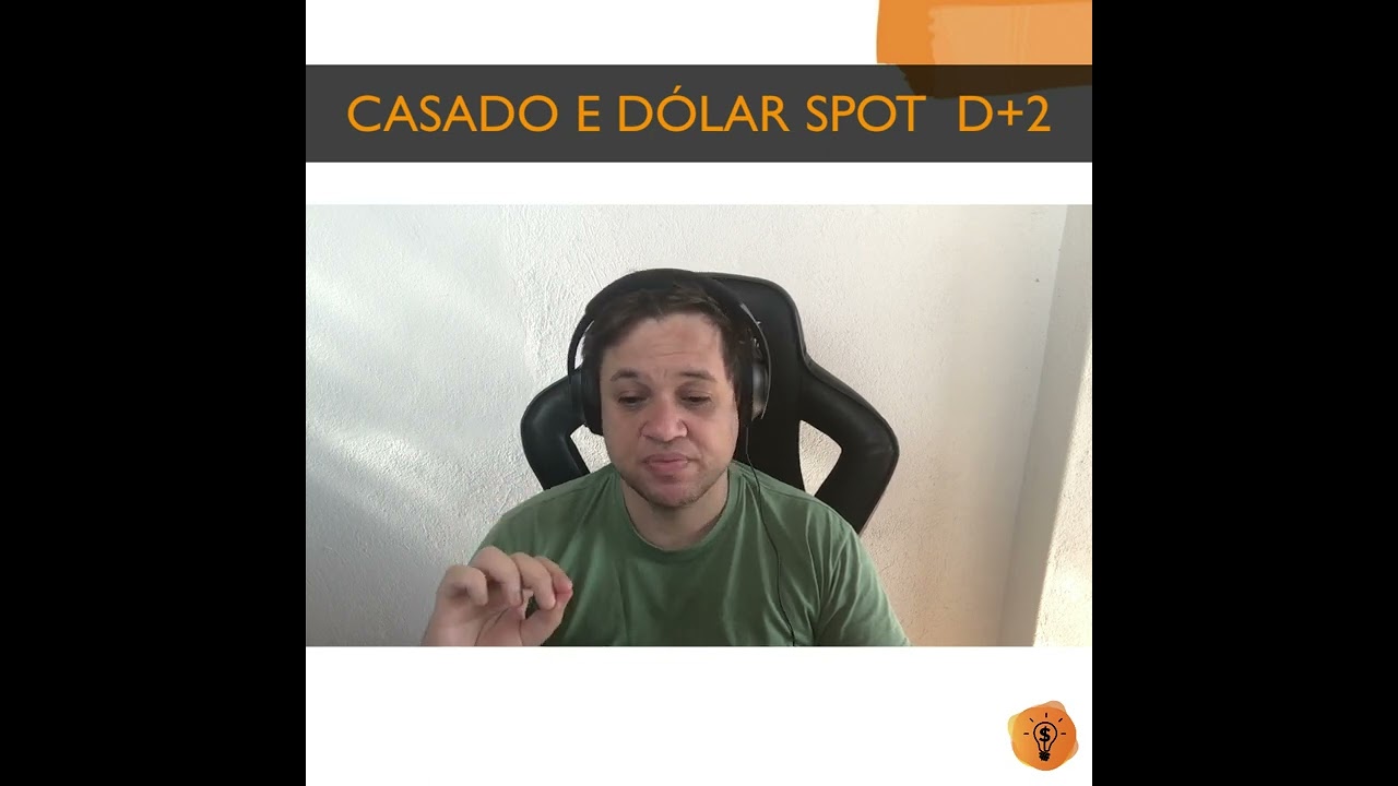 Definindo D&oacute;lar Spot D0, D+2 e Casado