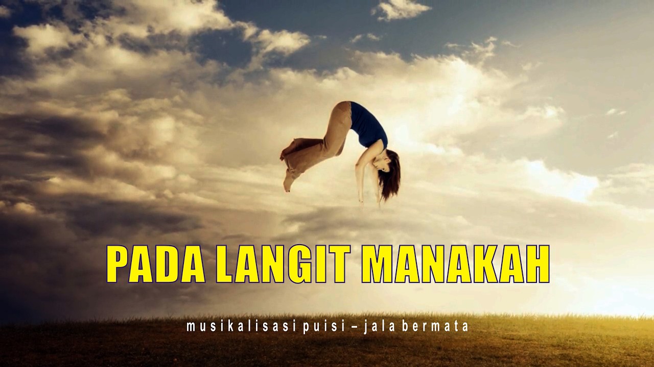 Pada Langit Manakah | Musikalisasi Puisi