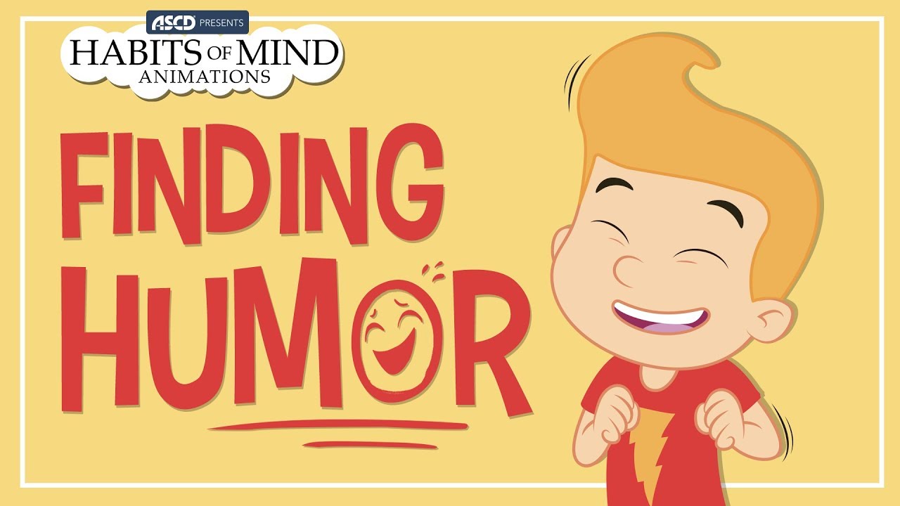 Habits of Mind Animations: Finding Humor