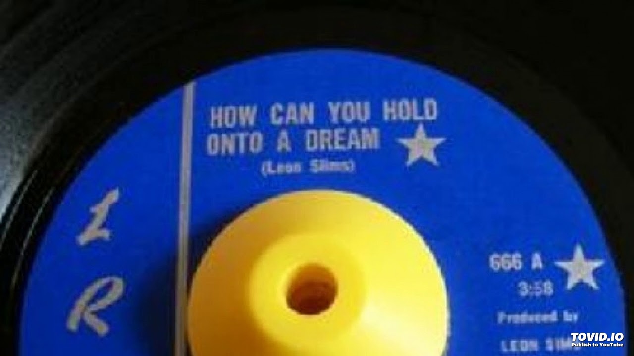 Leon Sims & His Soul Sex - How Can You Hold On To A Dream