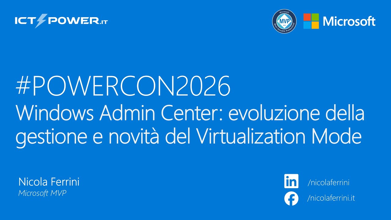 #POWERCON2026 - Nicola Ferrini - Windows Admin Center Administration Mode e Virtualization Mode