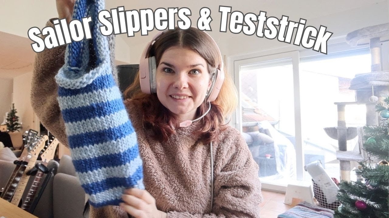 Sailor Slippers, neues Teststrick Projekt und Erster Advent | Weihnachts Strick Vlog