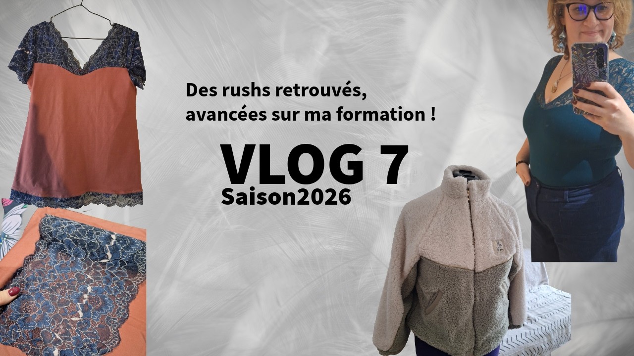 VLOG 7 : Lingerie, couture de madelinas, et commande sur-mesure !