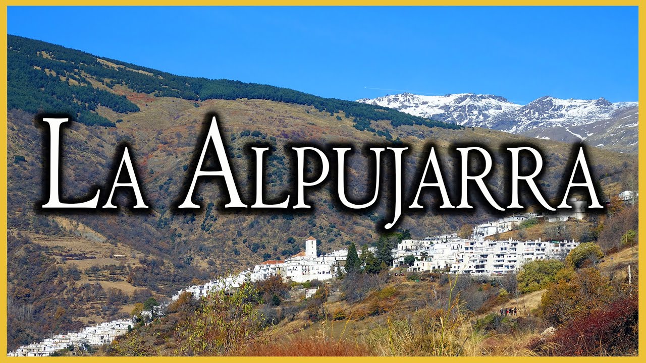 LA ALPUJARRA (Granada) en 4K Ultra HD