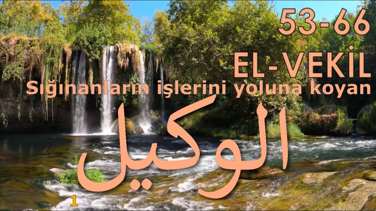 YA VEKİL ZİKRİ DİNLE (66 DEFA - SAYA&Ccedil;LI)